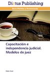 Capacitación e independencia judicial. Modelos de juez