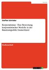 Korporatismus - Eine Bewertung korporatistischer Modelle in der Bundesrepublik Deutschland