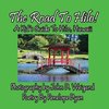 The Road to Hilo! a Kid's Guide to Hilo, Hawaii