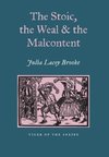 The Stoic, the Weal and the Malcontent