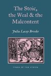 The Stoic, the Weal and the Malcontent