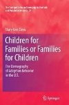 Children for Families or Families for Children