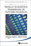 The World Scientific Handbook of Futures Markets