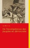 De l'incompétence des peuples en démocratie