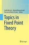 Topics in Fixed Point Theory