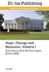 Hope, Change and Recession, Volume I