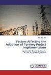 Factors Affecting the Adoption of Turnkey Project Implementation