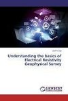 Understanding the basics of Electrical Resistivity Geophysical Survey