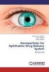 Nanoparticles for Ophthalmic Drug Delivery System