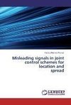 Misleading signals in joint control schemes for location and  spread