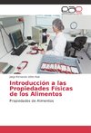 Introducción a las Propiedades Físicas de los Alimentos