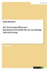 Die Bedeutung differenter Rentenreformmodelle für die nachhaltige Alterssicherung