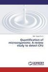 Quantification of microorganisms: A review study to detect CFU