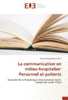 La communication en milieu hospitalier: Personnel et patients