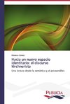 Hacia un nuevo espacio identitario: el discurso kirchnerista