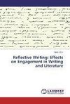 Reflective Writing: Effects on Engagement in Writing and Literature
