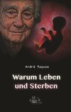 Warum Leben und Sterben