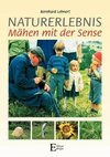 Naturerlebnis - Mähen mit der Sense