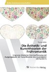 Die Ästhetik- und Kunsttheorien der Frühromantik