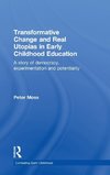 Transformative Change and Real Utopias in Early Childhood Education