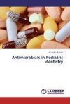 Antimicrobials in Pediatric dentistry