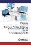 Seamless Vertical Handover between 3G UMTS and WLAN