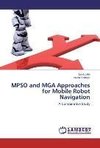 MPSO and MGA Approaches for Mobile Robot Navigation