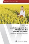 Musiktherapeutische Ansätze für die Musikschularbeit