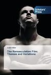 The Remasculation Film:  Themes and Variations