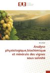 Analyse physiologique,biochimique et minérale des vignes sous salinité