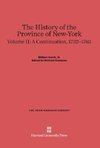 The History of the Province of New-York, Volume II, A Continuation, 1732-1762