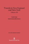 Travels in New England and New York, Volume III