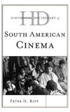 Historical Dictionary of South American Cinema