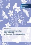 Ambivalence in poetry:  Zhu Shuzhen,  a classical Chinese poetess