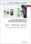 Gott - Bildung - Arbeit