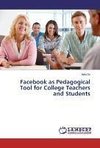 Facebook as Pedagogical Tool for College Teachers and Students