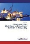 28 January 1980, Blackthorn and Capricorn: Collision in Tampa Bay