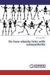 On how obesity links with osteoarthritis