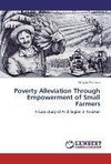 Poverty Alleviation Through Empowerment of Small Farmers