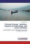 Climate Change - Realities, Impacts on hydrology, Sea Level and Risks