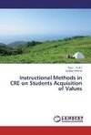 Instructional Methods in CRE on Students Acquisition of Values