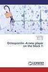 Osteopontin -A new player on the block !!