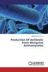 Production Of Antibiotic From Mangrove Actinomycetes