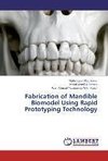 Fabrication of Mandible Biomodel Using Rapid Prototyping Technology