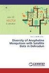 Diversity of Anopheline Mosquitoes with Satellite Data in Dehradun