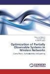 Optimization of Partially Observable Systems in Wireless Networks