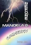 Before Mandela's Rainbow