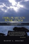 I Will Praise You in the Storm