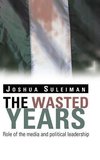 The Wasted Years