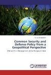 Common Security and Defense Policy from a Geopolitical Perspective